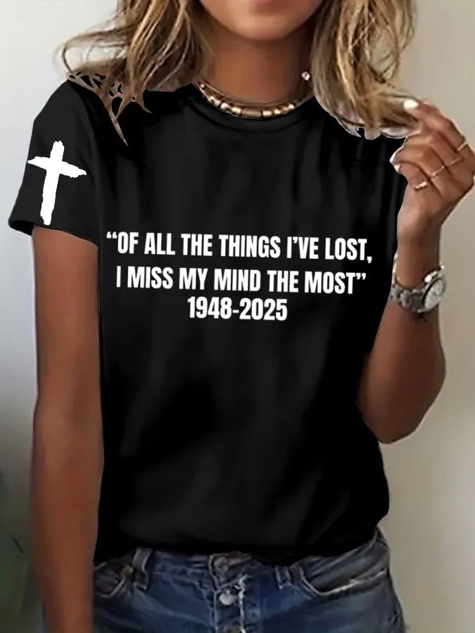 Women's "Hot Singer"“Of all the things I've lost, I miss my mind the most” Printed Crew Neck T-Shirt