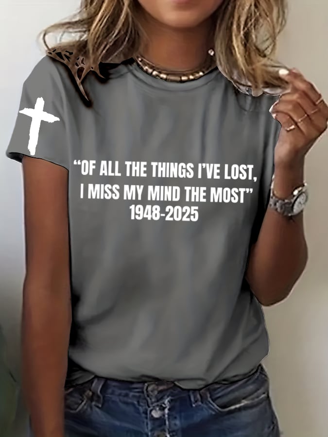 Women's "Hot Singer"“Of all the things I've lost, I miss my mind the most” Printed Crew Neck T-Shirt