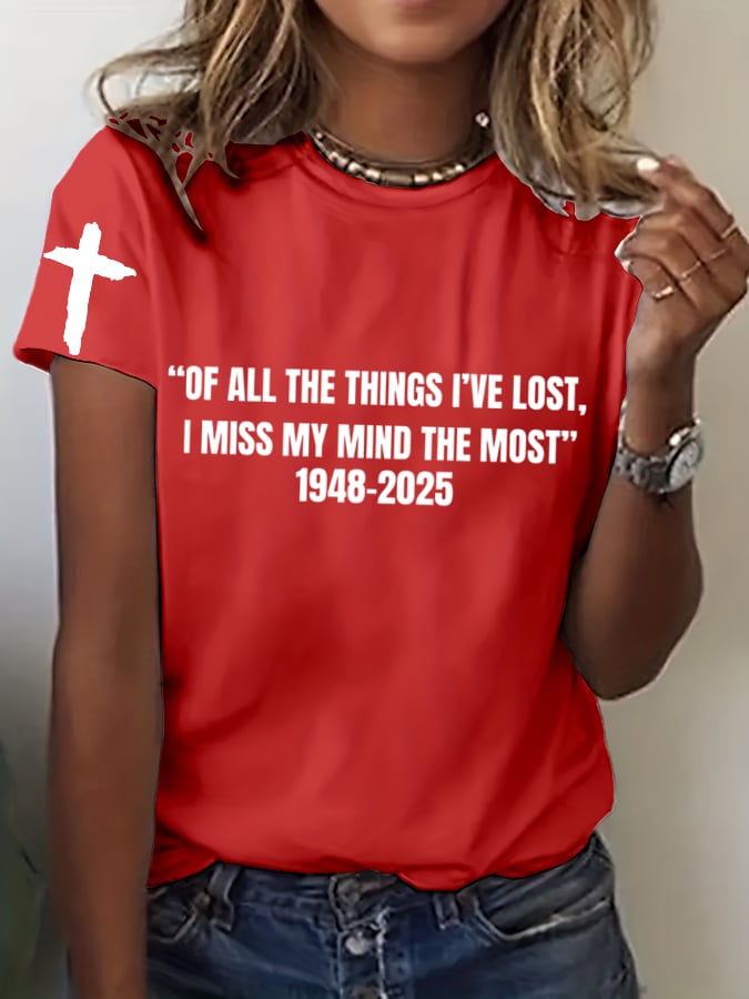 Women's "Hot Singer"“Of all the things I've lost, I miss my mind the most” Printed Crew Neck T-Shirt