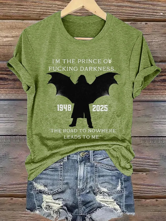 Retro I'm The Prince Of Fucking Darkness 1948–2025 Bat Wing  "The Road To Nowhere Leads To Me." Print T-Shirt