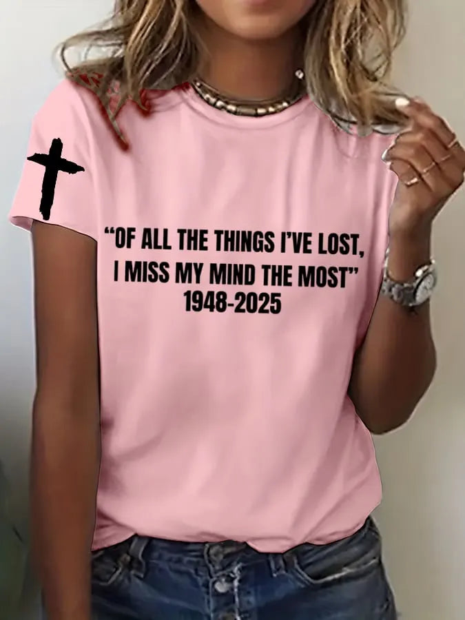 Women's "Hot Singer"“Of all the things I've lost, I miss my mind the most” Printed Crew Neck T-Shirt