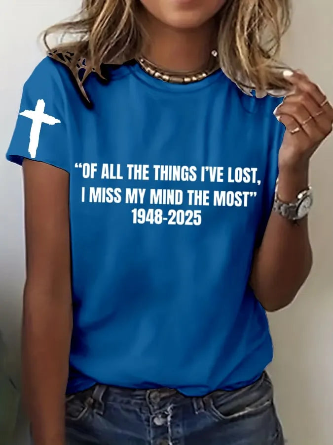 Women's "Hot Singer"“Of all the things I've lost, I miss my mind the most” Printed Crew Neck T-Shirt