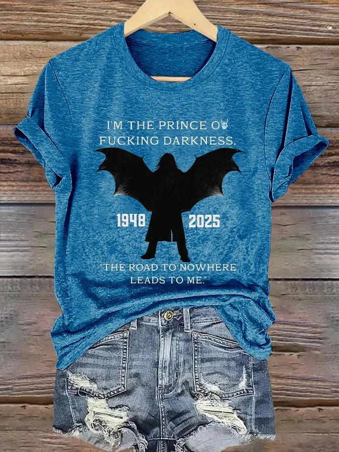 Retro I'm The Prince Of Fucking Darkness 1948–2025 Bat Wing  "The Road To Nowhere Leads To Me." Print T-Shirt